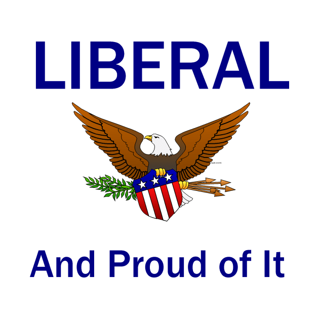 Liberal and Proud of It by teepossible