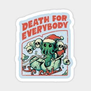 Death For Everybody  - Funny Horror Christmas Gift Magnet