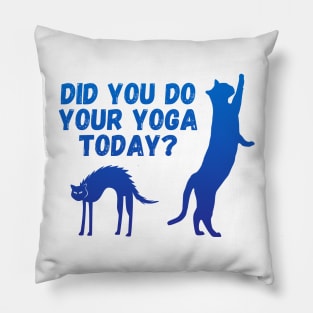 Did you do your yoga today? | Cat stretching design Pillow