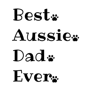 best dad aussie ever T-Shirt