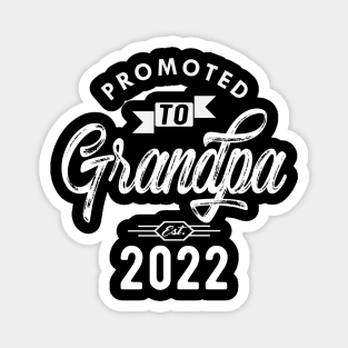 New Grandpa - Promoted to grandpa est. 2022 w Magnet