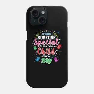 It Takes Someone Special To Hear Phone Case
