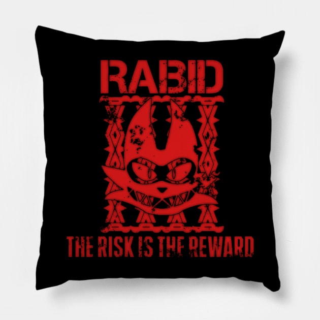 The Risk is The Reward (Rabid) Pillow by Tyler Teej