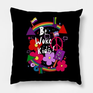 Be Woke Kids Pillow