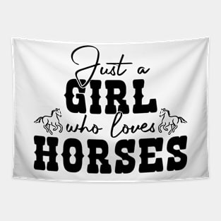 Just A Girl Who Loves Horses Tapestry