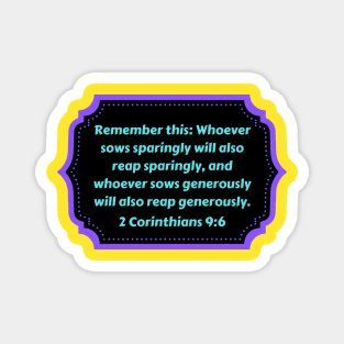 Bible Verse 2 Corinthians 9:6 Magnet