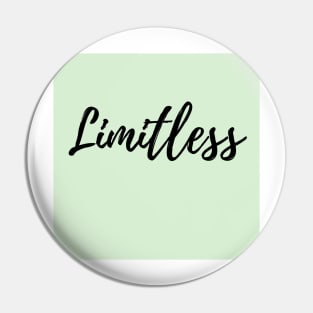 Limitless - Explore your Possibilities - Green background Pin