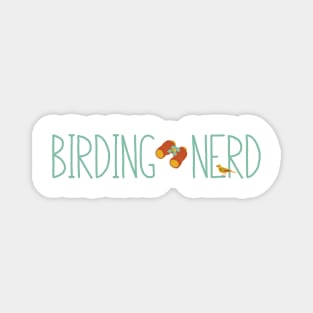 Funny Birding Design Birding Nerd Magnet