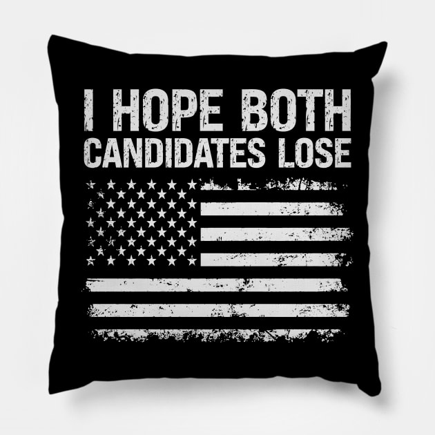 I hope both candidates lose Pillow by RusticVintager
