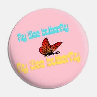 fly like butterfly Pin