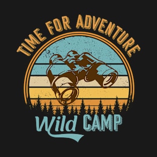 time for adventure wild camp T-Shirt