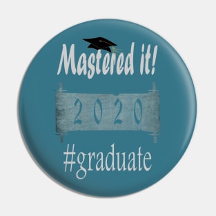 Mastered it 2020 Graduate Pin