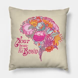 Your Beautiful Brain - Garden of Memories Pillow