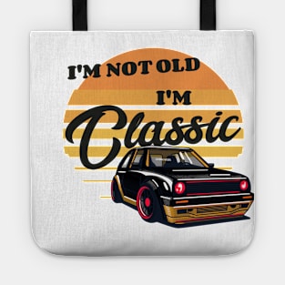 Retro car - I'm not old, I'm classic Tote