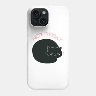 Lazy Cat Nope not Today funny sarcastic messages sayings and quotes Phone Case