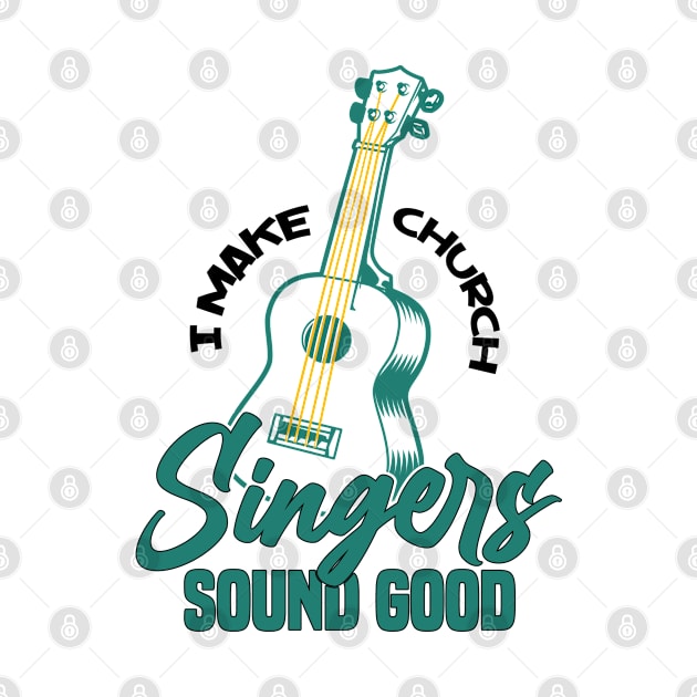 Church Singers Sound Good, Yall Need Church by Cor Designs