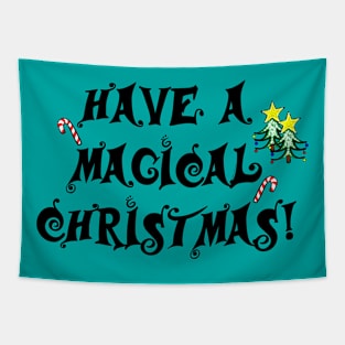 Have A Magical Christmas_2 Tapestry