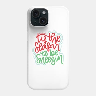 Tis The Season To Be Sneezin - Red/Green/Light Blue Phone Case