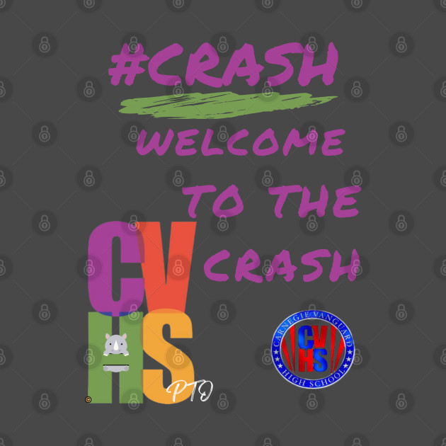 CVHS PTO THE CRASH by Carnegie Vanguard High School PTO