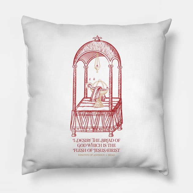 Flesh of Christ | Eucharist | Quote of Ignatius of Antioch Pillow by EkromDesigns