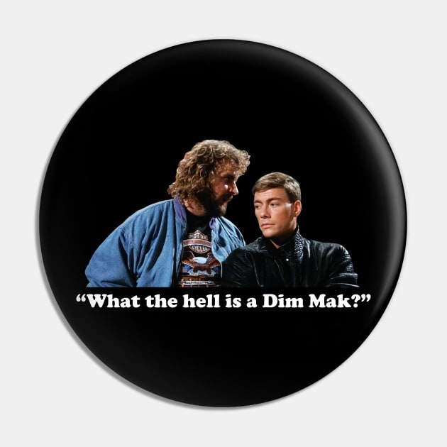 What the Hell is a Dim Mak? Bloodsport, Ray Jackson and Jean Claude Van Damme Pin by Stefan Balaz Design