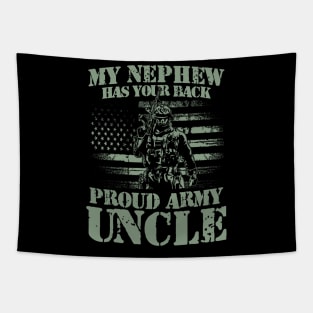 Proud Army Uncle - My Nephew Has Your Back Tapestry