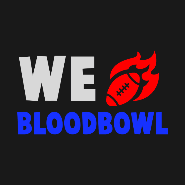 we love bloodbowl by klarennns