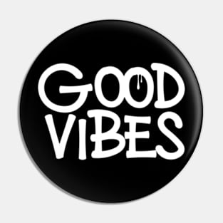 Good vibes Pin