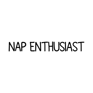 nap enthusiast T-Shirt