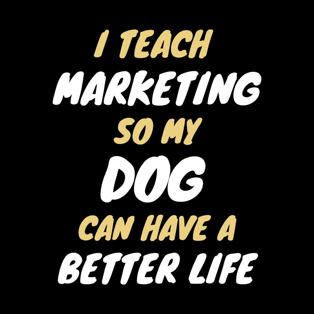 marketing teacher dog owner by SnowballSteps