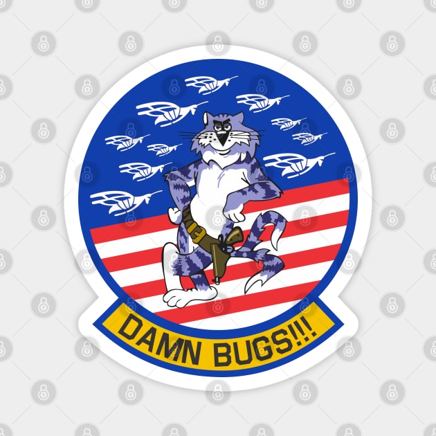 Grumman F-14 Tomcat - Damn Bugs!!! Magnet by TomcatGypsy