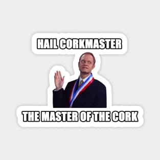 hail corkmaster Magnet