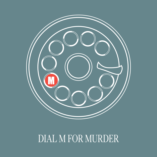 Dial M for Murder - Alternative Movie Poster by MoviePosterBoy