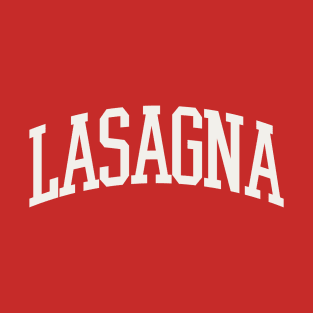 Lasagna College Type Italian Food Lasagna Lover T-Shirt