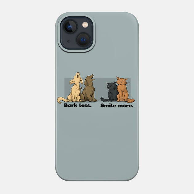 Bark Less. Smile More. - Puppy - Phone Case