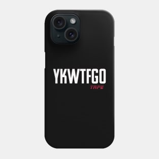 YKWTFGO Phone Case