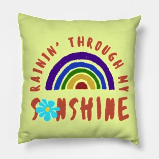 Rainin Through My Sunshine Pillow