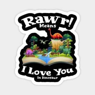 Rawr Means I Love You In Dinosaur, I Love You Design Magnet