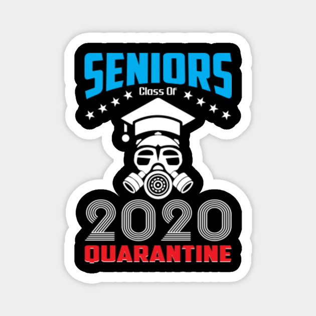 Download Seniors Class Of 2020 Quarantined Svg Senior Class Of 2020 Quarantined Senior 2020 Svg Senior 2020 T Shirt Design Senior Class Of 2020 Quarantined Svg Magnet Teepublic