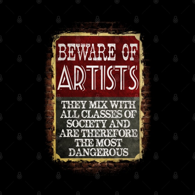 Beware Of Artists Design by HellwoodOutfitters