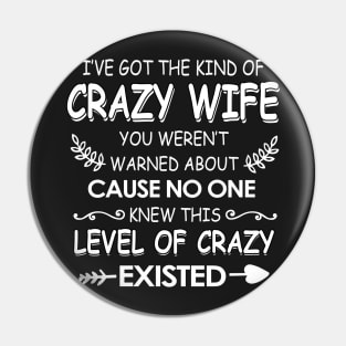 I've got The kind of crazy wife you weren't cause no one knew Pin