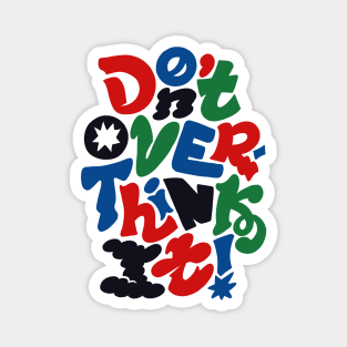 Don't Overthink It - Toy Version Magnet