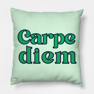 Carpe diem Pillow