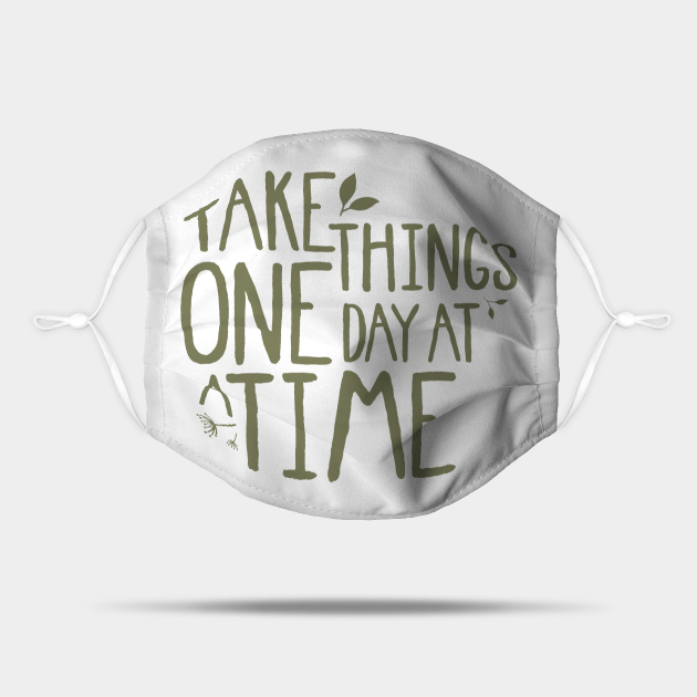 Take Things One Day At A Time