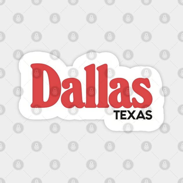 Dallas Texas / Retro Typography Design Magnet by DankFutura
