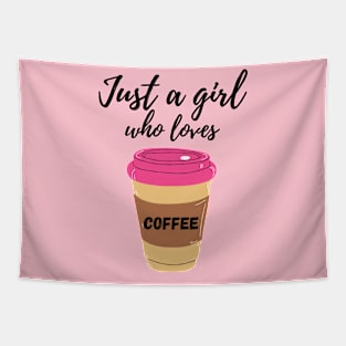 Just a girl who loves coffee Tapestry