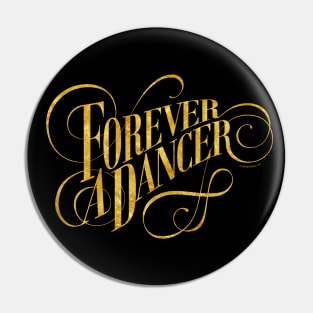 Forever A Dancer Pin