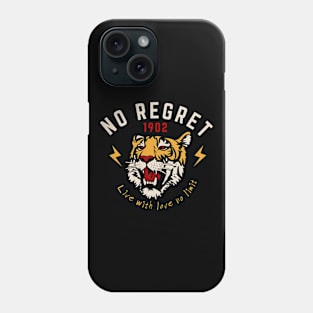 No Regrets Phone Case