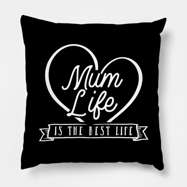 Mum Life Is The Best Life Mothers Day Gift Pillow by PurefireDesigns