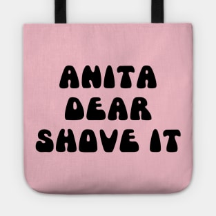 ANITA DEAR SHOVE IT Tote